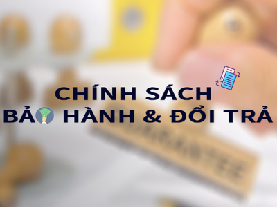 Chính sách bảo hành đổi trả